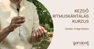 Kezdő Ritmuskántálás Kurzus